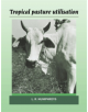 Tropical Pasture Utilisation - Cambridge University Press - 9780521673419-thumb