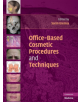 Office-Based Cosmetic Procedures and Techniques - 9780521706520-thumb