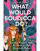 What Would Boudicca Do? - 9780571340491-thumb