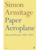 Paper Aeroplane: Selected Poems 1989-2014 - 9780571353392-thumb