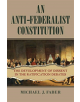 An Anti-Federalist Constitution - University Press of Kansas - 9780700627776-thumb