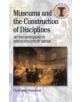 Museums and the Construction of Disciplines - 9780715635087-thumb