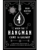 When the Hangman Came to Galway - 9780717180851-thumb