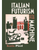 Italian Futurism and the Machine - 9780719097096-thumb