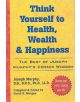 Think Yourself to Health, Wealth and Happiness - 9780735203631-thumb