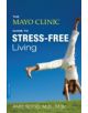 The Mayo Clinic Guide to Stress-Free Living - 9780738217123-thumb