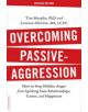 Overcoming Passive-Aggression, Revised Edition - 9780738219189-thumb