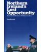 Northern Ireland's Lost Opportunity - 9780745333090-thumb