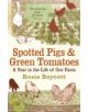 Spotted Pigs and Green Tomatoes - 9780747590316-thumb