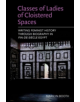 Classes of Ladies of Cloistered Spaces - 9780748694860-thumb