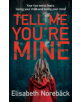 Tell Me You're Mine - 9780749023430-thumb