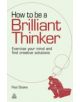 How to be a Brilliant Thinker - 9780749455064-thumb