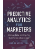 Predictive Analytics for Marketers - 9780749479930-thumb