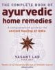 The Complete Book Of Ayurvedic Home Remedies - 9780749927653-thumb