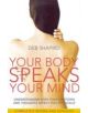 Your Body Speaks Your Mind - 9780749927837-thumb