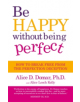 Be Happy Without Being Perfect - 9780749928797-thumb