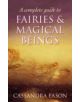 A Complete Guide To Fairies And Magical Beings - 9780749954994-thumb