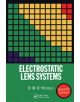 Electrostatic Lens Systems, 2nd edition - 9780750306973-thumb