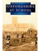 Oxfordshire at School in Old Photographs - 9780750912686-thumb