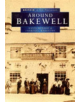 Bakewell in Old Photographs - 9780750914321-thumb