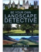 Be Your Own Landscape Detective - 9780750943338-thumb