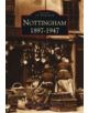 Nottingham 1897-1947 - 9780752401577-thumb