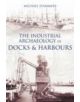 The Industrial Archaeology of Docks & Harbours - 9780752439006-thumb