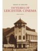 100 Years of Leicester Cinema - 9780752444987-thumb