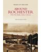 Around Rochester: With the Dudley Studios Collection - 9780752445458-thumb