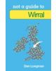 Not a Guide to: Wirral - 9780752499192-thumb