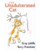 The Unadulterated Cat - 9780752853697-thumb