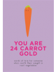 You Are 24 Carrot Gold - 9780753733622-thumb