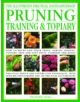 Illustrated Practical Encyclopedia of Pruning, Training and Topiary - 9780754815372-thumb