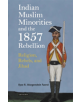 Indian Muslim Minorities and the 1857 Rebellion - Bloomsbury Publishing PLC - 9780755603794-thumb