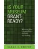 Is Your Museum Grant-ready? - 9780759106505-thumb