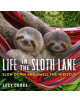 Life In The Sloth Lane - 9780761193227-thumb