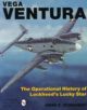 Vega Ventura: The erational Story of Lockheed's Lucky Star - 9780764300875-thumb