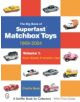 Big Book of Matchbox Superfast Toys: 1969-2004: Vol 1: Basic Models and Variation Lists - 9780764323218-thumb