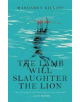 The Lamb Will Slaughter the Lion - 9780765397362-thumb