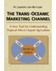 The Trans-Oceanic Marketing Channel - 9780789001160-thumb