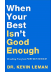 When Your Best Isn't Good Enough - 9780800735296-thumb