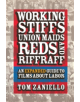 Working Stiffs, Union Maids, Reds, and Riffraff - 9780801488511-thumb