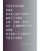 Teaching and Evaluating Writing in the Age of Computers and High-Stakes Testing - 9780805848007-thumb