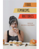 Food, Feminisms, Rhetorics - 9780809335909-thumb