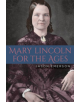 Mary Lincoln for the Ages - 9780809336753-thumb