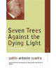 Seven Trees Against the Dying Light - 9780810124745-thumb