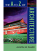 The A to Z of Architecture - 9780810868953-thumb