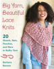 Big Yarn, Beautiful Lace Knits - 9780811737876-thumb