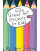 52 Great Art Projects - 9780811813181-thumb