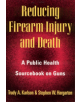 Reducing Firearm Injury and Death - 9780813524214-thumb